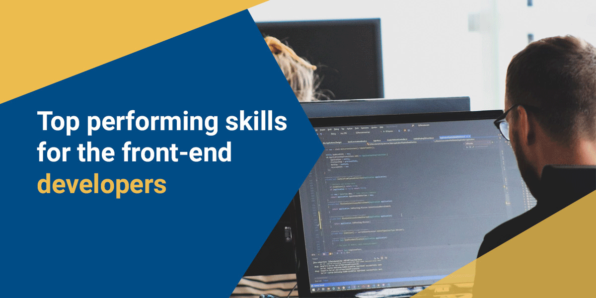 Top Performing Skills For The Front-End Developers - Skilled Pragati